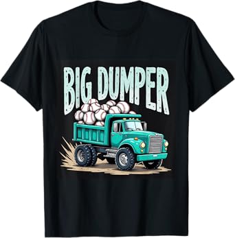 Big Dumper Pride Funny Trucker Dump Truck Humor T-Shirt