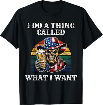I Do a Thing Called What I Want Skull Cowboy American Mens T-Shirt
