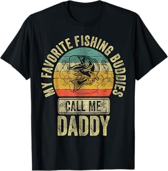 My Favorite Fishing Buddies Call Me Daddy Shirt Fisherman T-Shirt