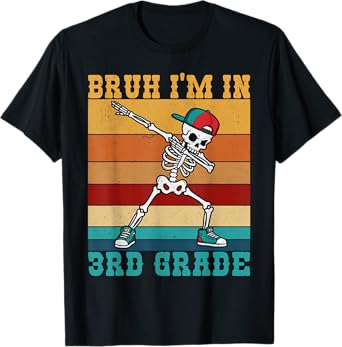 3rd grade Bruh i'm in 3rd Grade first day of 3rd grade boys T-Shirt
