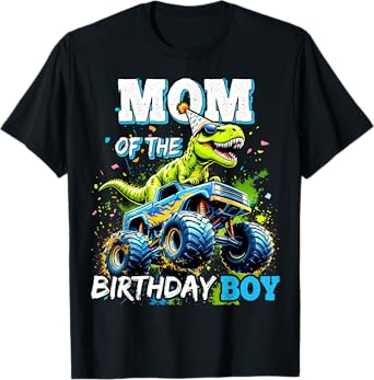 Mom of the Birthday Boy Monster Truck Dinosaur Party T Rex T-Shirt