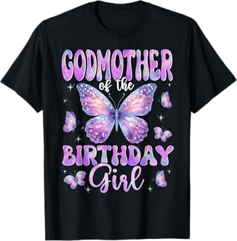 GodMother Of The Birthday Girl Butterfly Family Matching T-Shirt