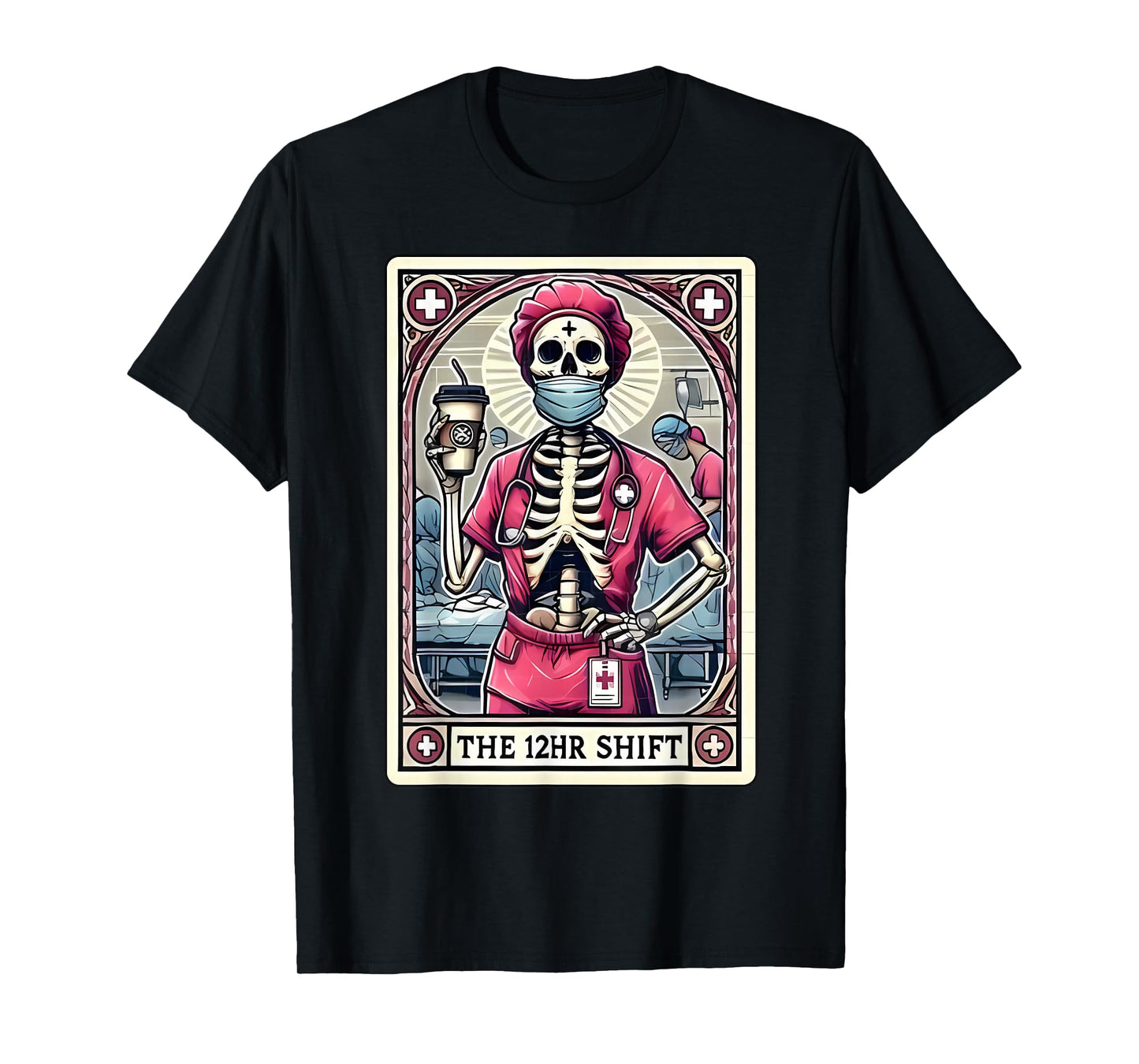 12hr Shift Nurse Tarot Card Skeleton Night Shift Nursing T-Shirt