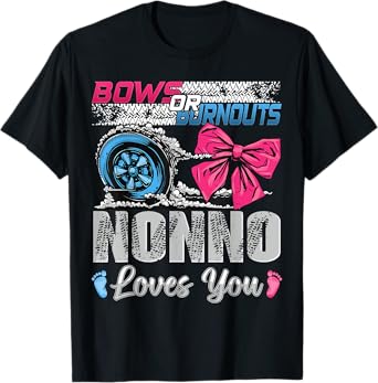 Burnouts or Bows Nonno Loves You Gender Reveal Party T-Shirt