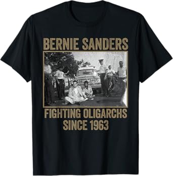 Bernie Fighting Oligarchs 1963 Bernie 2008 Was Right Protest T-Shirt