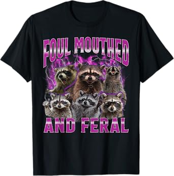 Foul Mouthed and Feral Raccoon Meme Vintage Bootleg Graphic T-Shirt