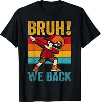 Bruh We Back Dabbing Boy First Day Of School Back To School T-Shirt