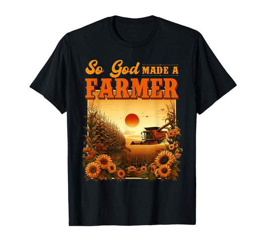 So God Made A Farmer, Farm Life, Christian Vintage Sunflower T-Shirt