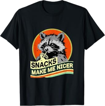 Snacks Make Me Nicer Funny Raccoon Sarcastic Animal T-Shirt