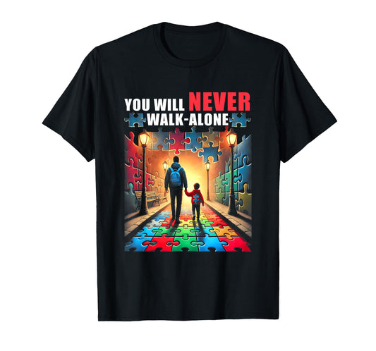 Autism Dad Mom You ll NeverWalk Alone Support Autism T-Shirt