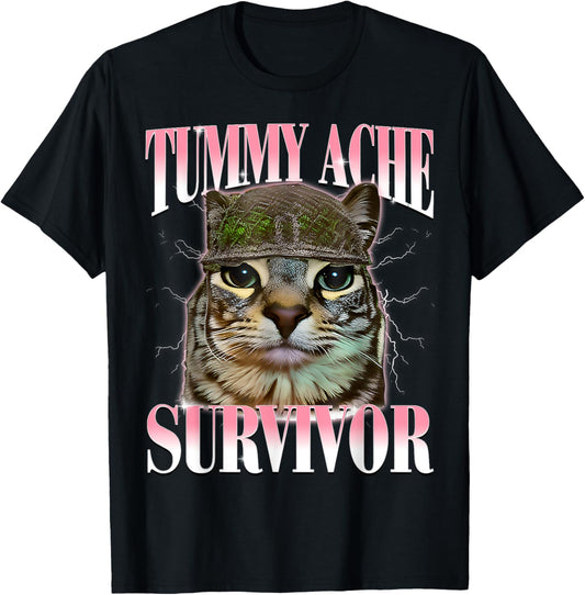 Tummy Ache Survivor Cat Meme Funny Saying Cats Animals T-Shirt