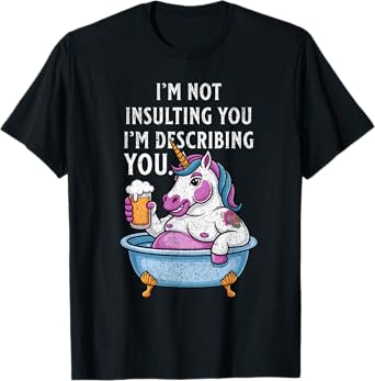 Sarcastic Unicorn Bathtub I’m Not Insulting You Beer Lover T-Shirt