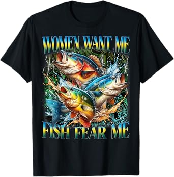 Vintage Women Want Me Fish Bass Fear Me Funny Fishing Men T-Shirt
