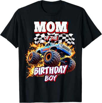 Mom of the Birthday Boy Monster Truck Birthday Novelty T-Shirt