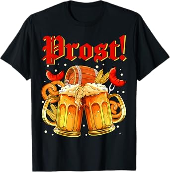 Prost Oktoberfest Funny German Beer Festival Men Women T-Shirt