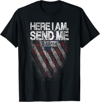 Here I Am Send Me American Flag Cross Isaiah 6:8 Bible Verse T-Shirt