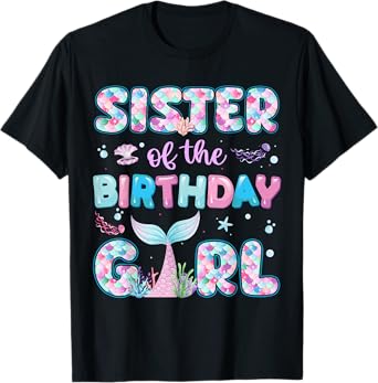 Sister Of The Birthday Mermaid Girl Family Matching Party T-Shirt