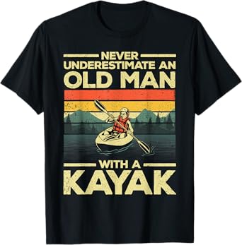 Funny Kayaking Design For Men Grandpa Kayaker Kayak Lovers T-Shirt