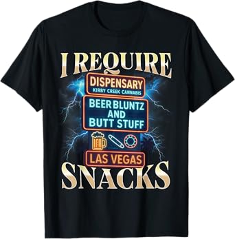 I Require Snacks Beer Bluntz Funny Party Humor Bootleg T-Shirt