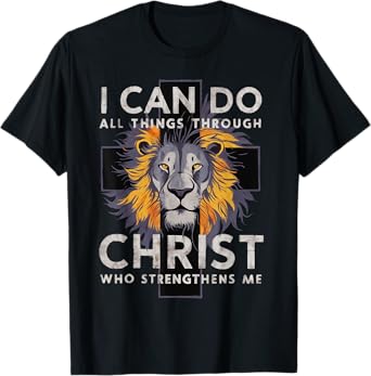 I Can Do All Things Through Christ T-Shirt