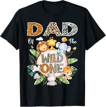 Dad Of The Wild One First Birthday Safari Jungle Animal T-Shirt