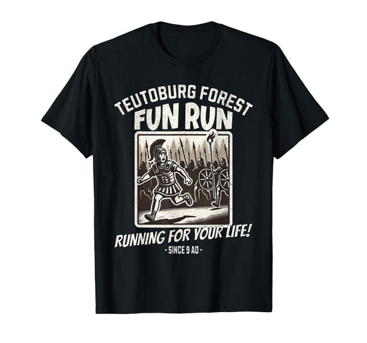 Teutoburg Forest Fun Run Funny Roman History Meme T-Shirt