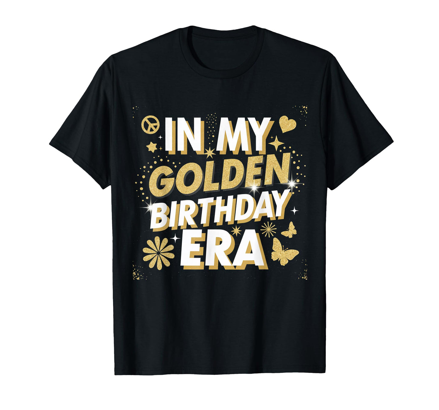 In My Golden Birthday Era Shirt Birthday T-Shirt
