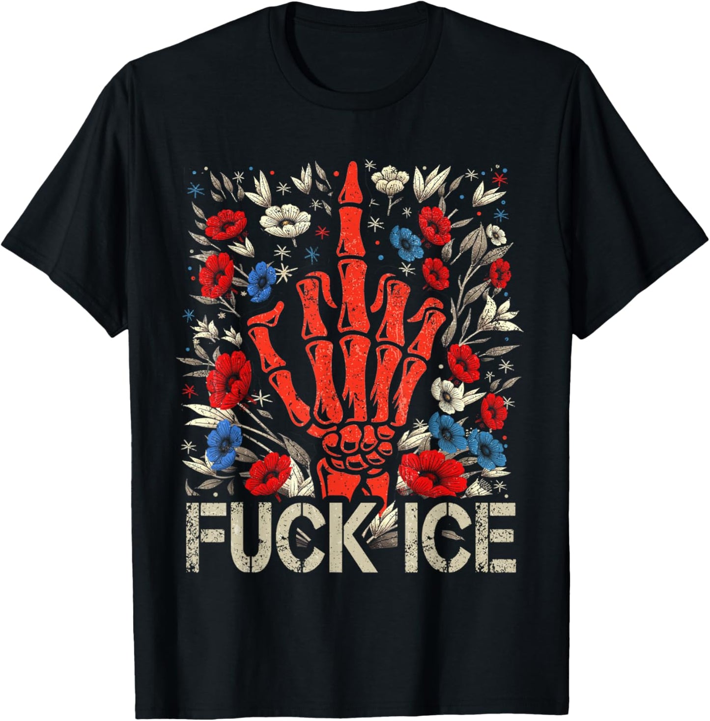 Fuck Ice No Human is Illegal Funny For Women Men Fuck Ice T-Shirt