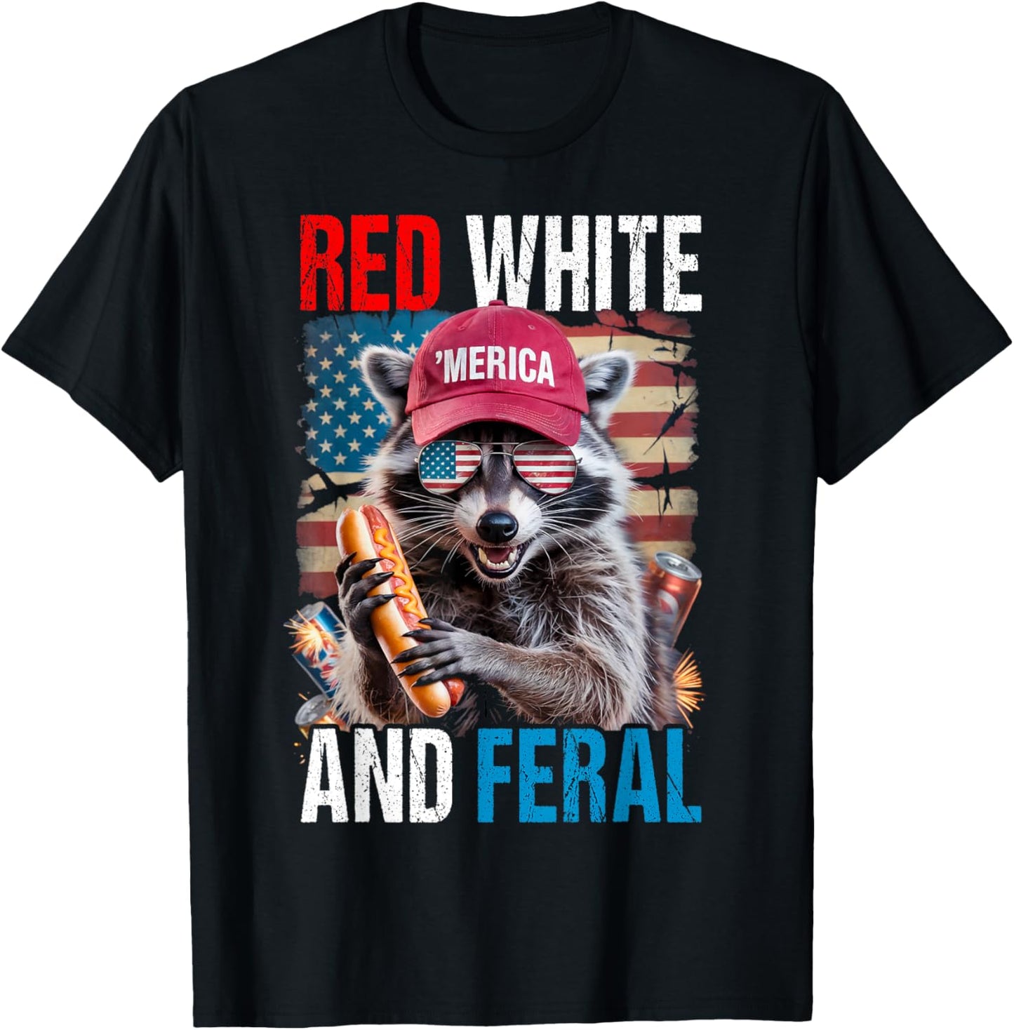 Red White And Feral Funny Raccoon Patriotic 4th Of July Usa T-shirt