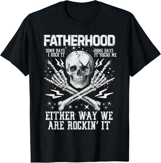 Fatherhood Some Days I Rock It Father's Day Skeleton Dad T-Shirt