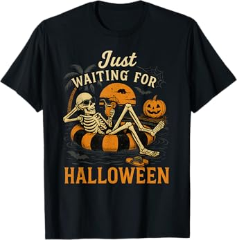 Just Waiting for Halloween Skeleton spooky summer party T-Shirt