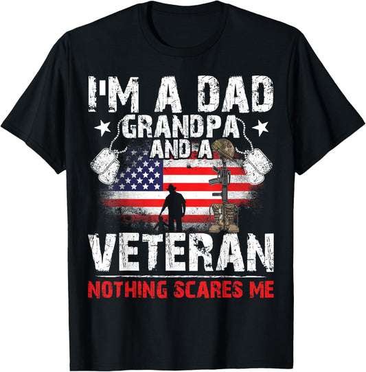 Father's Day - Veterans Day- I'm a Dad Grandpa and a Veteran T-Shirt