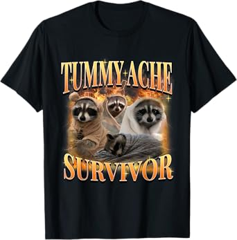 Tummy Ache Survivor Racoon Meme Funny Saying Animals T-Shirt