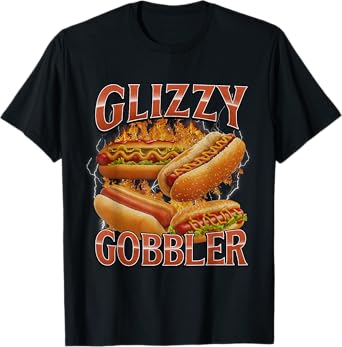 Glizzy Gobbler Funny Hot Dog Glizzy Lovers Bootleg Graphic T-Shirt
