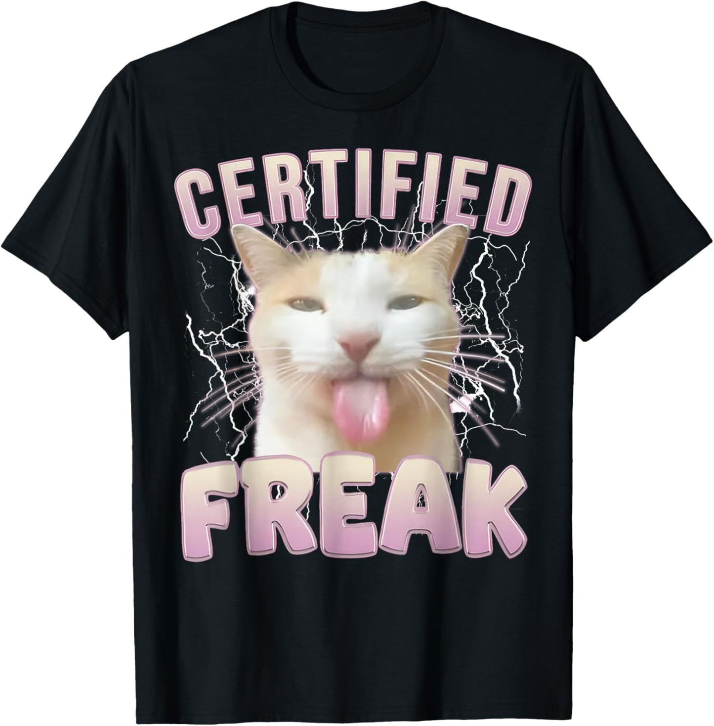 Certified Freak Eat Cement Cursed Cat Funny Cat Meme Humor T-Shirt