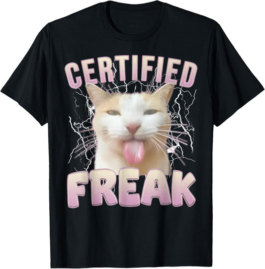 Certified Freak Eat Cement Cursed Cat Funny Cat Meme Humor T-Shirt