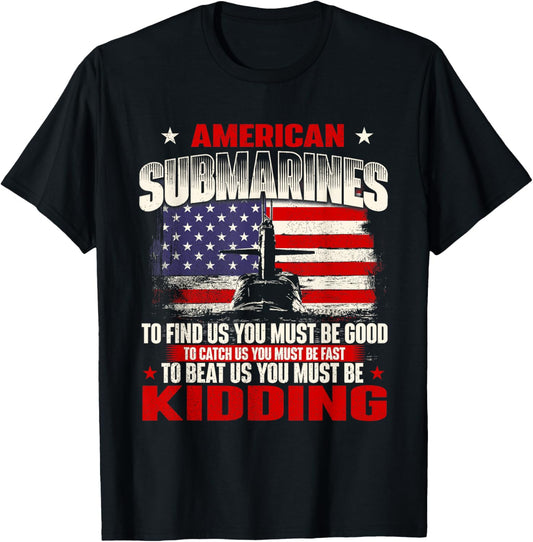 American Submarines - Patriotic US Veteran Submariner T-Shirt