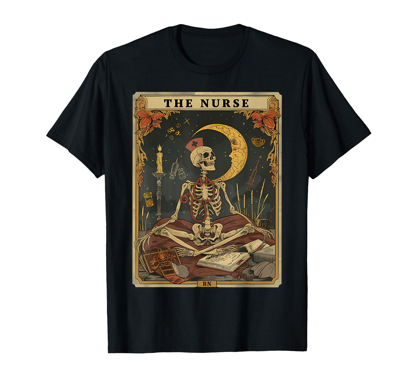 The Nurse Skeleton Tarot Card Funny Nursing Nurse RN LPN NP T-Shirt
