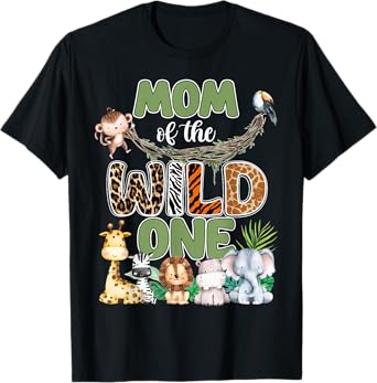 Mom of The Wild One 1St Birthday Family Safari Jungle Party T-Shirt