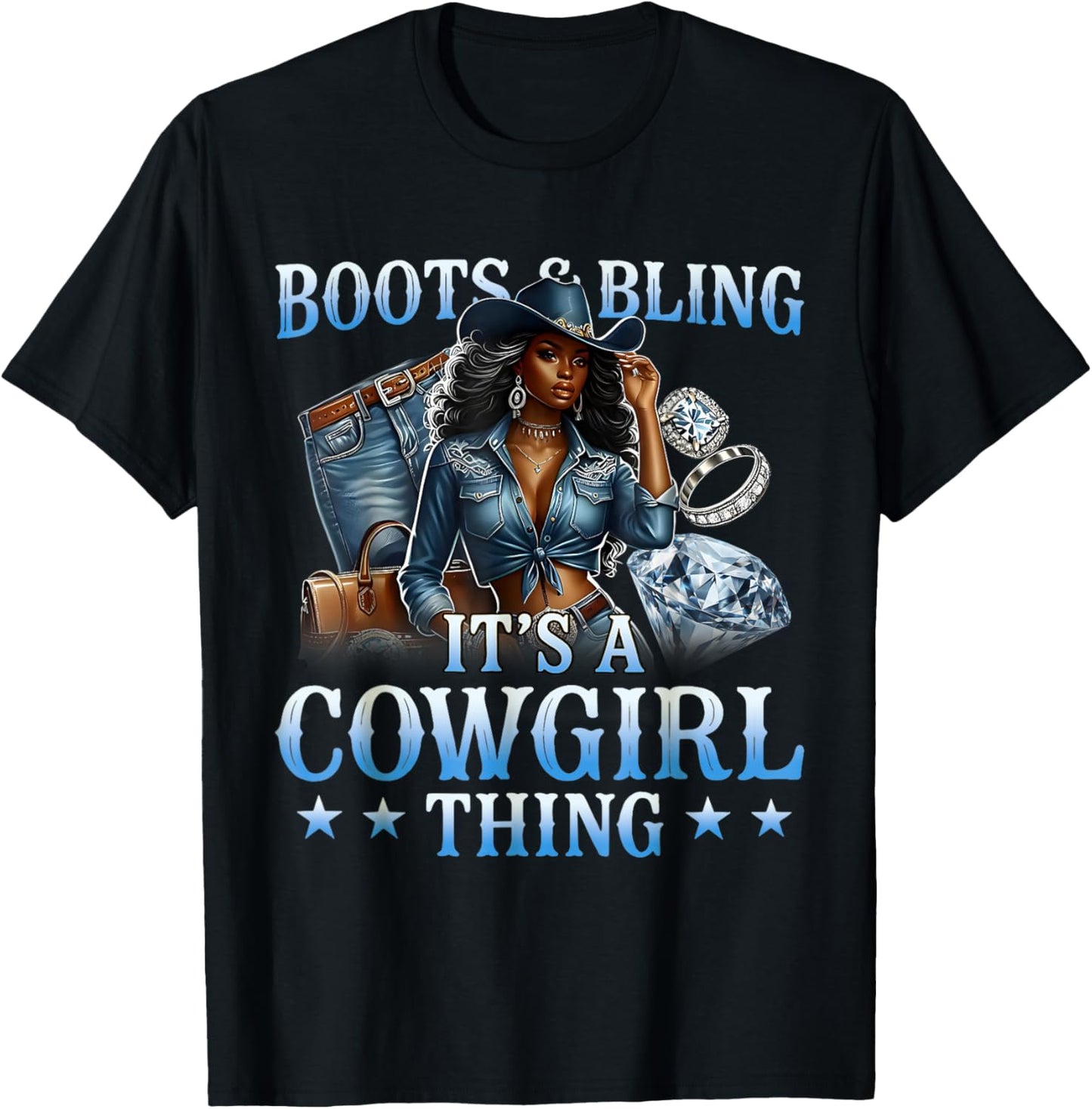 Western Boots & Bling Its A Cowgirl Thing Cowgirls Melanin T-Shirt