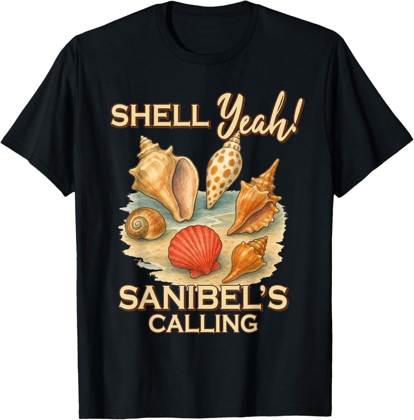 Shell Yeah Sanibel's Calling Beachcombing Shelling Sheller T-Shirt