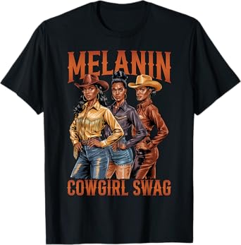 Black Cowgirl Vibes Melanin Black History Texas Western Girl T-Shirt