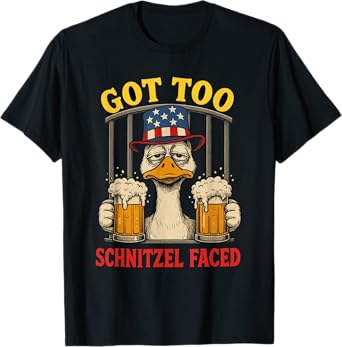 Got Too Schnitzel Faced – Funny Beer Duck Outfit for Party a T-Shirt