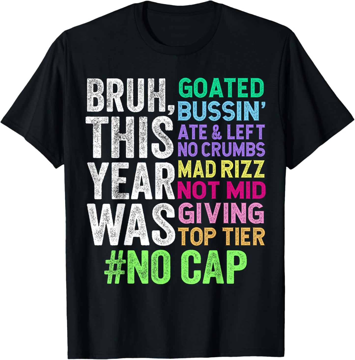 Bruh This Year Was Goated No Cap Teacher Last Day of School T-Shirt