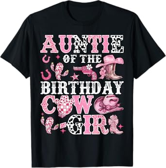 Auntie Of The Birthday Cow-Girl Rodeo Cow Girl Birthday T-Shirt