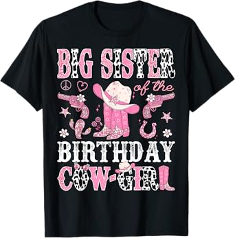 Big Sister Of The Birthday CowGirl Pink Disco Rodeo Western T-Shirt