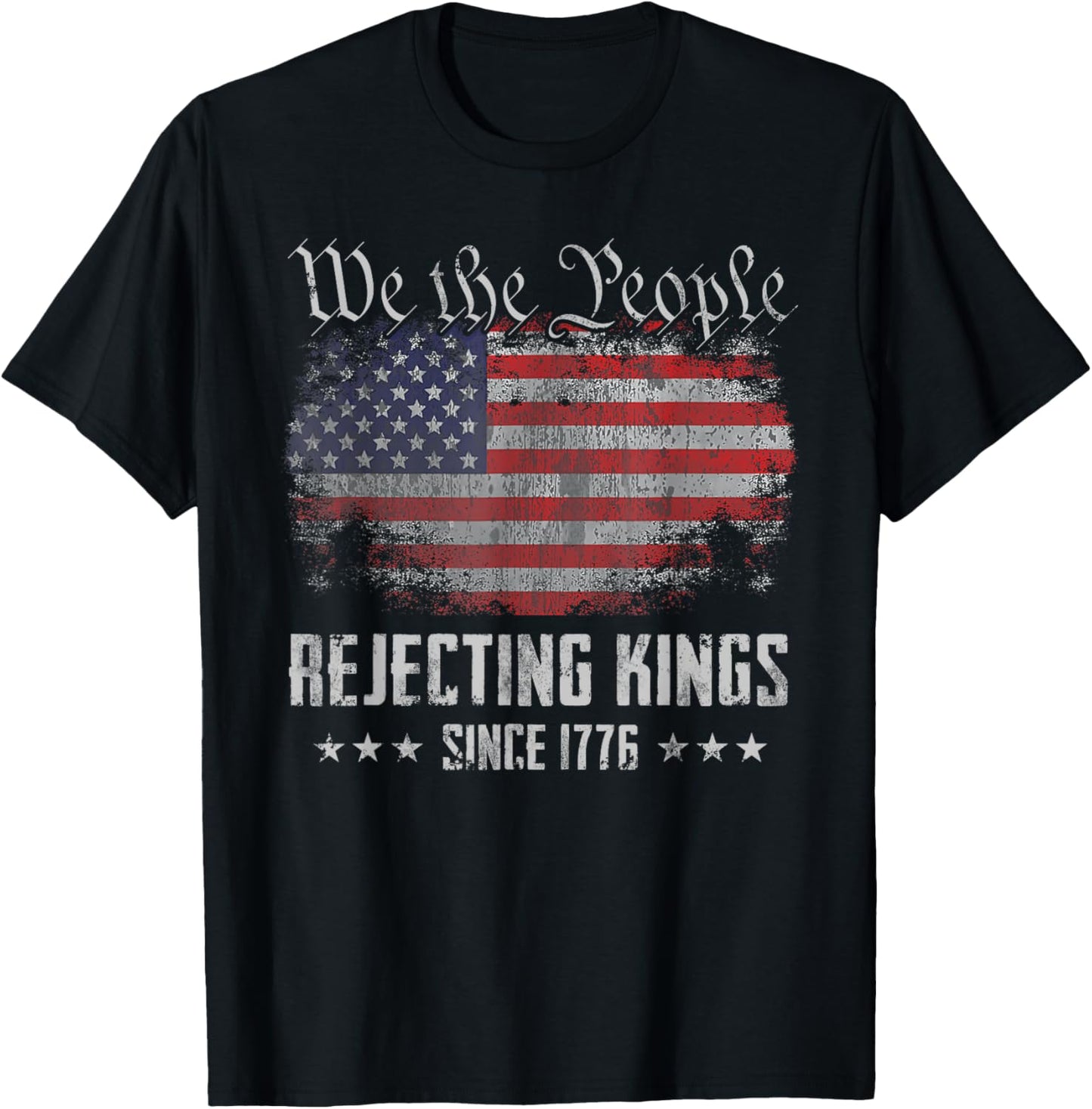 Rejecting Kings Since 1776 Patriotic Usa Flag 4th Of July T-shirt