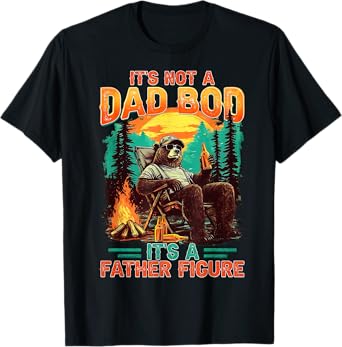 It's Not A Dad Bod It's A Father Figure Funny Father's Day T-Shirt