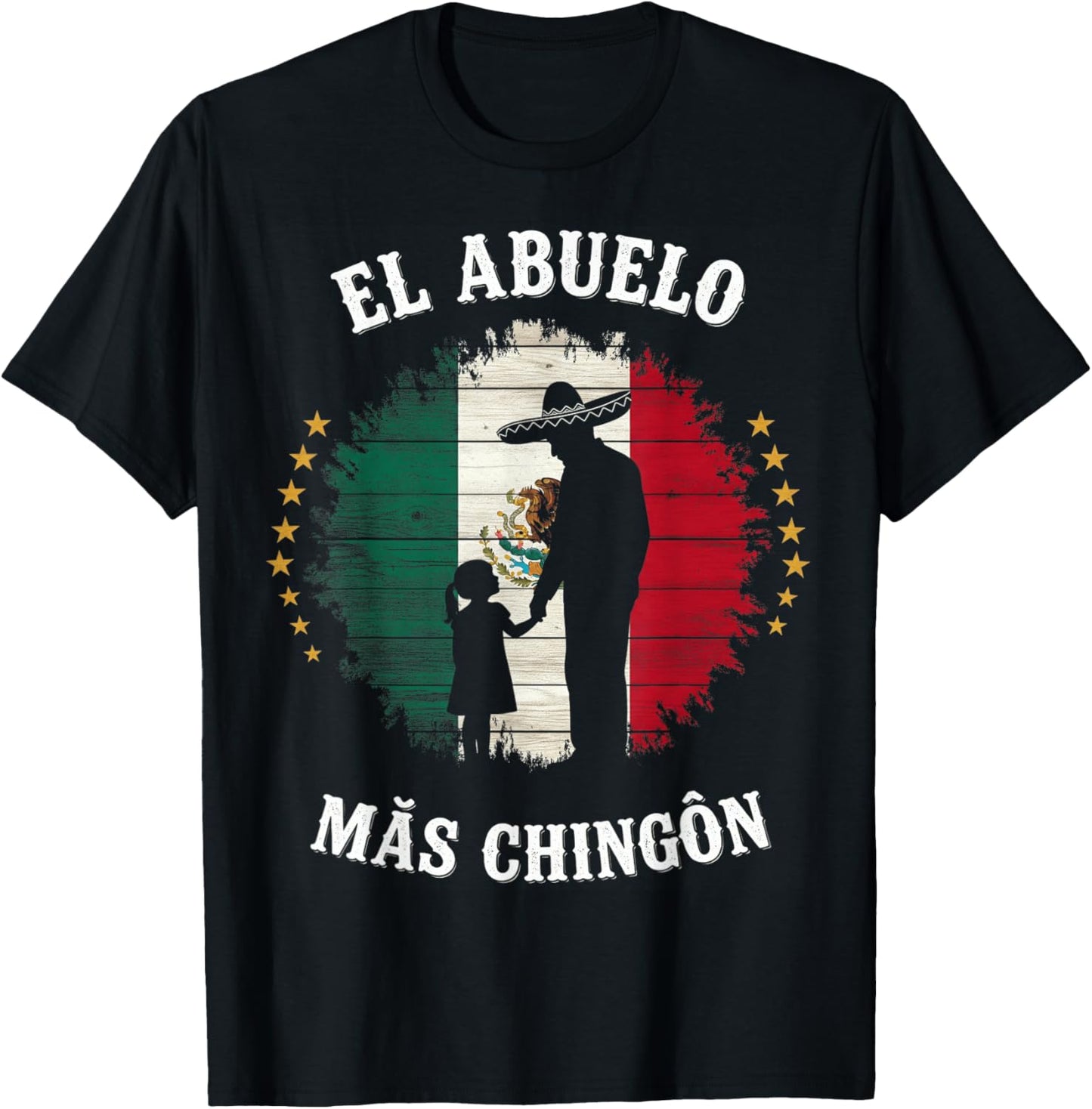 El Abuelo Mas Chingon Funny Mexican Flag Chingon Grandpa T-Shirt