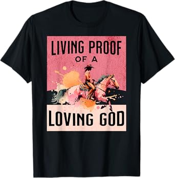 Cowgirl Proof of Loving God Jesus Western Gear Christian T-Shirt